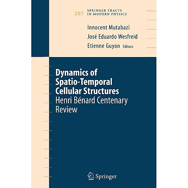 Dynamics of Spatio-Temporal Cellular Structures / Springer Tracts in Modern Physics Bd.207