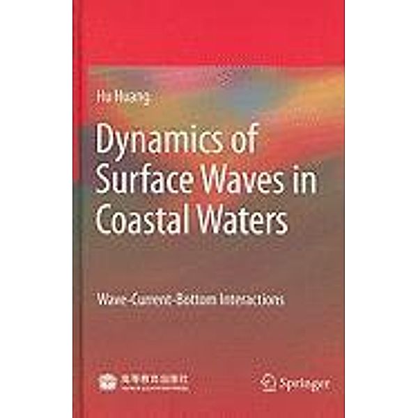Dynamics of Surface Waves in Coastal Waters, Hu Huang