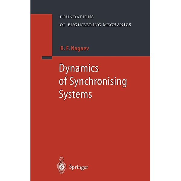 Dynamics of Synchronising Systems / Foundations of Engineering Mechanics, R. F. Nagaev