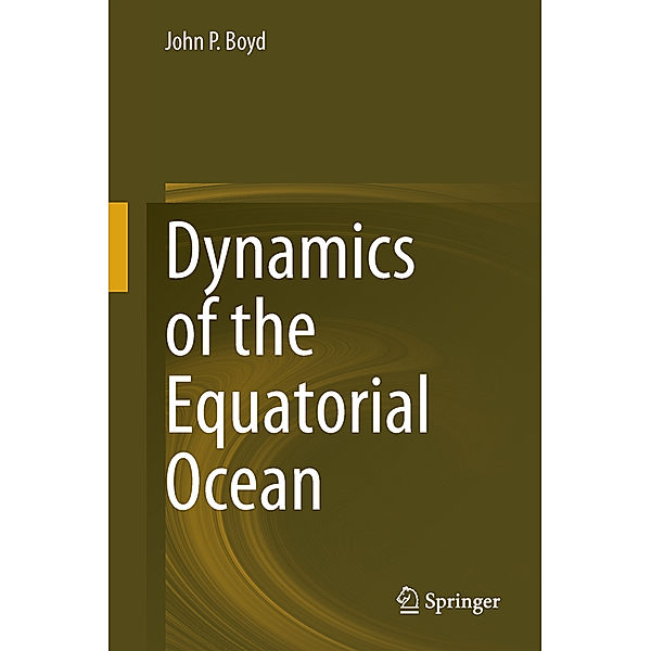 Dynamics of the Equatorial Ocean, John P. Boyd