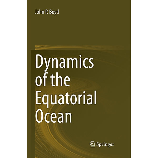 Dynamics of the Equatorial Ocean, John P. Boyd