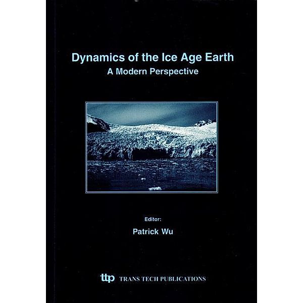 Dynamics of the Ice Age Earth, Patrick Wu