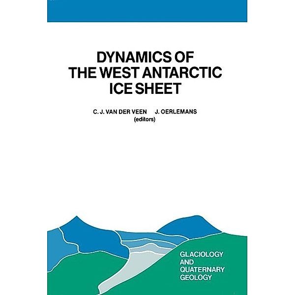 Dynamics of the West Antarctic Ice Sheet / Glaciology and Quaternary Geology Bd.4