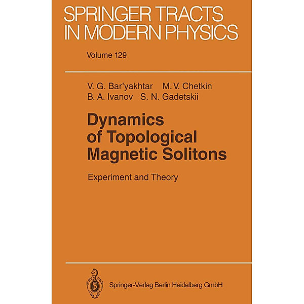 Dynamics of Topological Magnetic Solitons, Victor G. Bar'yakhtar, Mikhail V. Chetkin, Boris A. Ivanov, Sergei N. Gadetskii