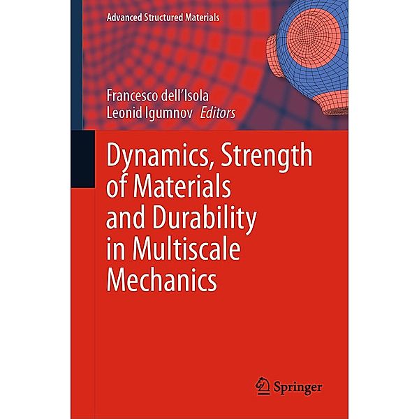 Dynamics, Strength of Materials and Durability in Multiscale Mechanics / Advanced Structured Materials Bd.137