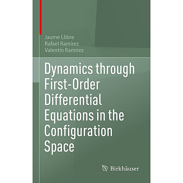 Dynamics through First-Order Differential Equations in the Configuration Space, Jaume Llibre, Rafael Ramírez, Valentín Ramírez