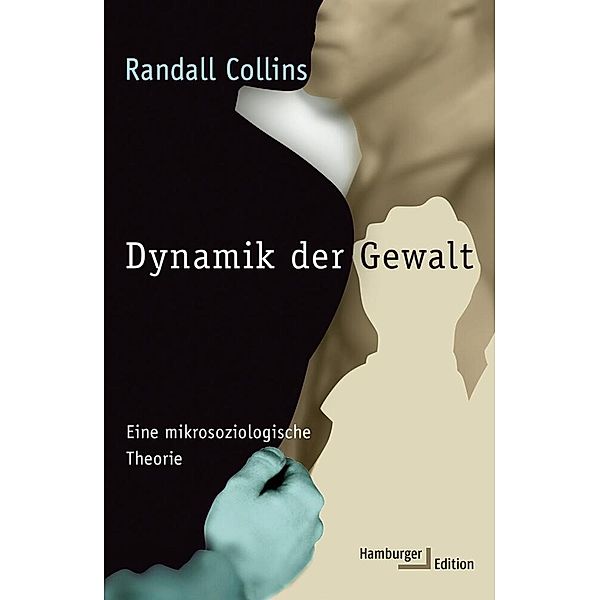 Dynamik der Gewalt, Randall Collins