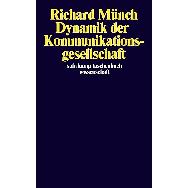 Dynamik der Kommunikationsgesellschaft, Richard Münch