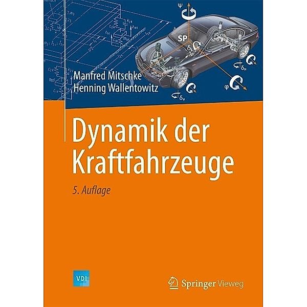 Dynamik der Kraftfahrzeuge / VDI-Buch, Manfred Mitschke, Henning Wallentowitz