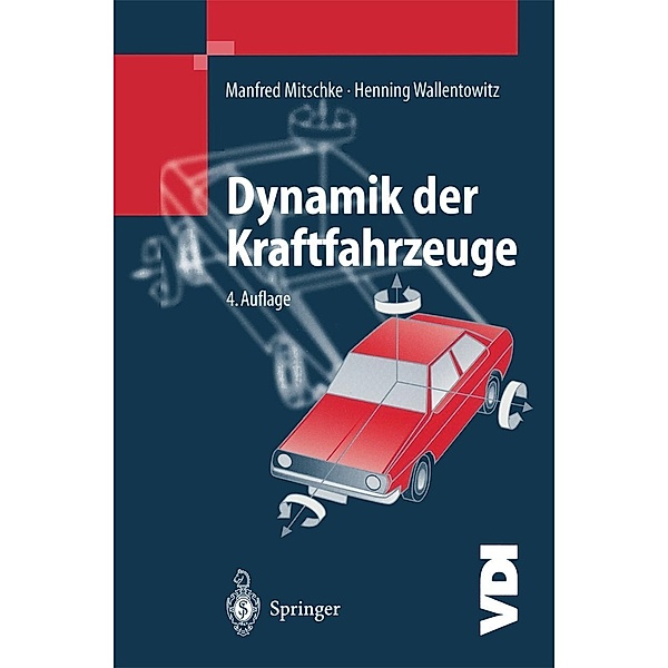 Dynamik der Kraftfahrzeuge / VDI-Buch, Manfred Mitschke, Henning Wallentowitz