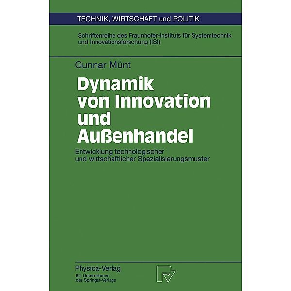 Dynamik von Innovation und Außenhandel / Technik, Wirtschaft und Politik Bd.21, Gunnar Münt