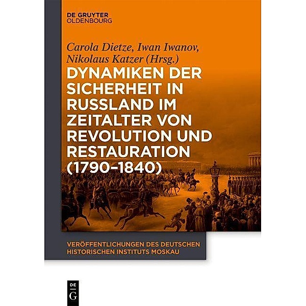 Dynamiken der Sicherheit in Russland im Zeitalter von Revolution und Restauration (1790-1840)