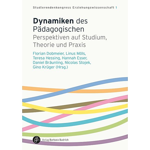 Dynamiken des Pädagogischen / SKEW - Studierendenkongress Erziehungswissenschaft Bd.1