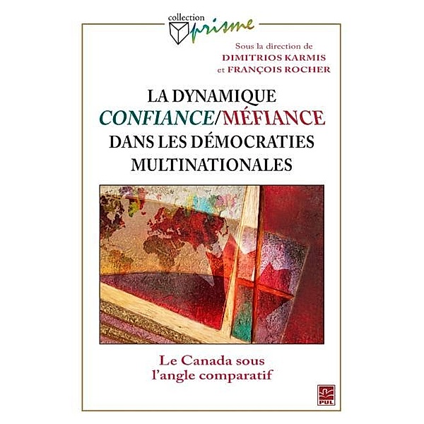 Dynamique confiance-mefiance dans les democraties multina., Francois Rocher Francois Rocher