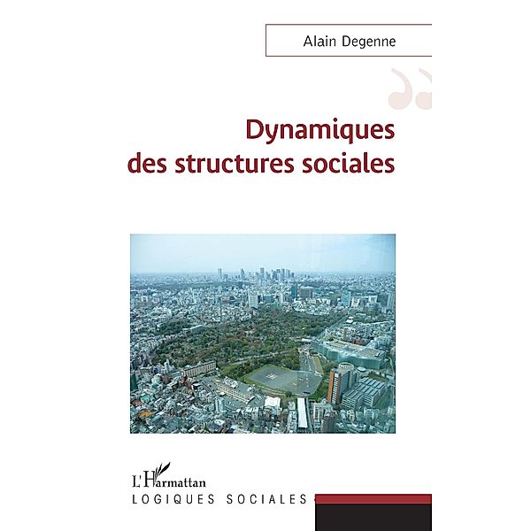 Dynamiques des structures sociales, Degenne Alain Degenne