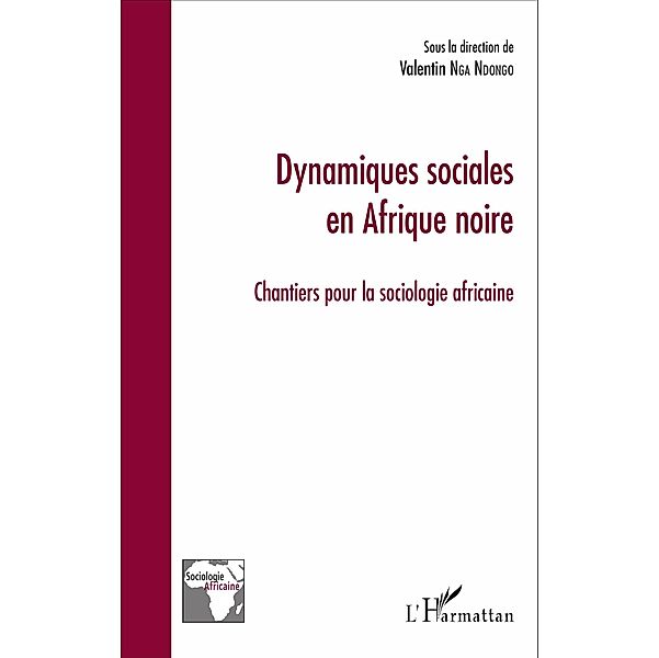 Dynamiques sociales en Afrique noire, Nga Ndongo Valentin Nga Ndongo