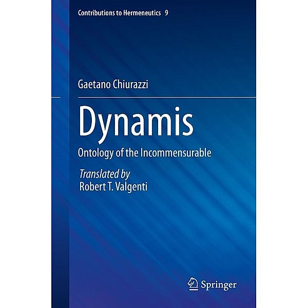 Dynamis / Contributions to Hermeneutics Bd.9, Gaetano Chiurazzi