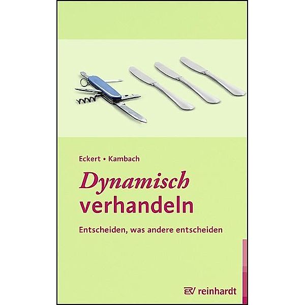 Dynamisch verhandeln, Hartwig Eckert, Andreas Kambach