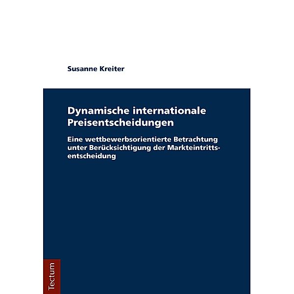 Dynamische internationale Preisentscheidungen, Susanne Kreiter