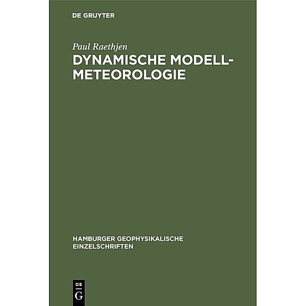 Dynamische Modell-Meteorologie, Paul Raethjen