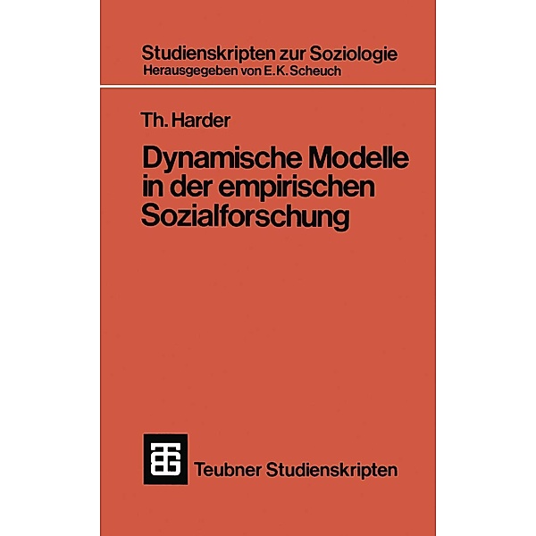 Dynamische Modelle in der empirischen Sozialforschung / Teubner Studienskripten zur Soziologie Bd.41