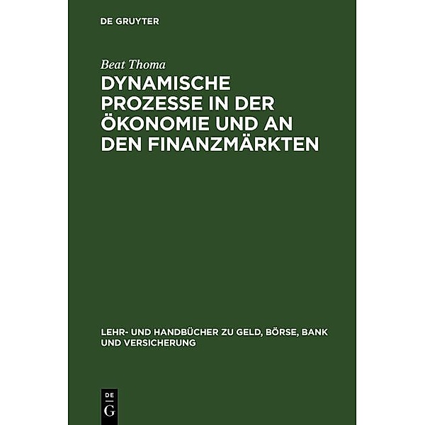 Dynamische Prozesse in der Ökonomie und an den Finanzmärkten / Jahrbuch des Dokumentationsarchivs des österreichischen Widerstandes, Beat Thoma