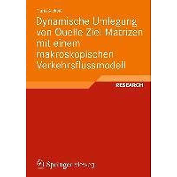 Dynamische Umlegung von Quelle-Ziel-Matrizen mit einem makroskopischen Verkehrsflussmodell, Mario Aleksic