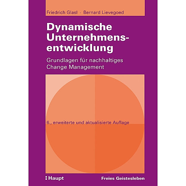 Dynamische Unternehmensentwicklung, Friedrich Glasl, Bernard C. J. Lievegoed