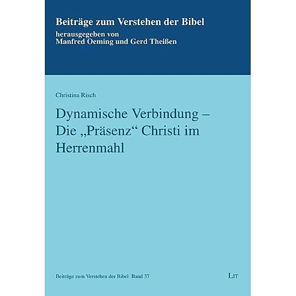 Dynamische Verbindung - Die 'Präsenz' Christi im Herrenmahl, Christina Risch