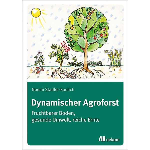 Dynamischer Agroforst, Noemi Stadler-Kaulich