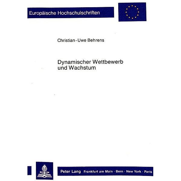 Dynamischer Wettbewerb und Wachstum, Christian-Uwe Behrens