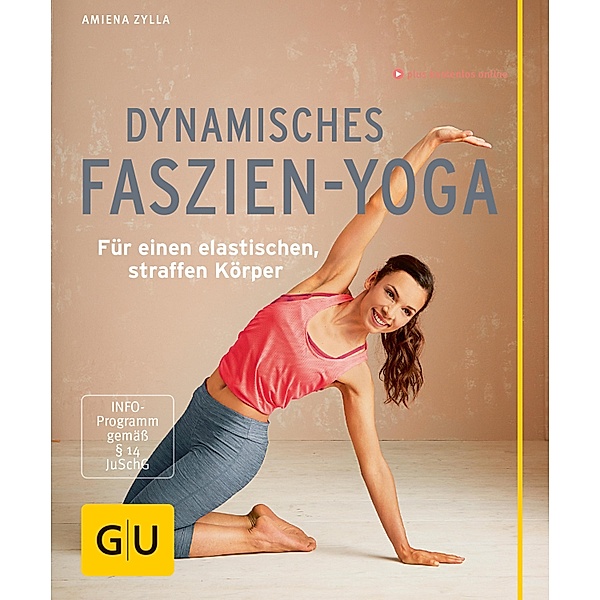 Dynamisches Faszien-Yoga / GU Körper & Seele Lust zum Üben, Amiena Zylla