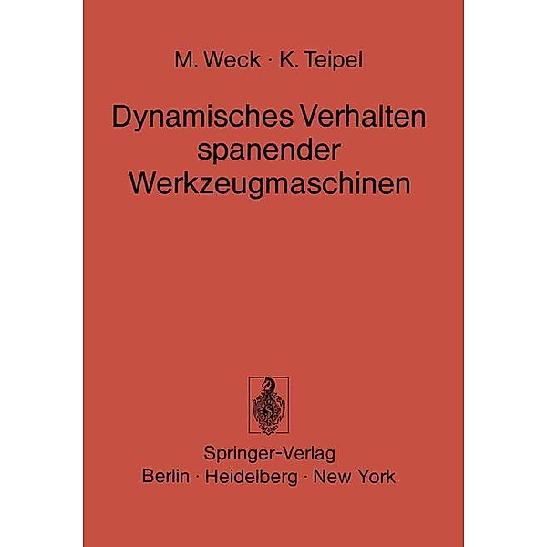 Dynamisches Verhalten spanender Werkzeugmaschinen, M. Weck, K. Teipel