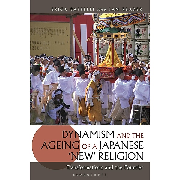 Dynamism and the Ageing of a Japanese 'New' Religion, Erica Baffelli, Ian Reader