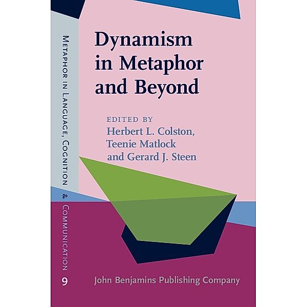 Dynamism in Metaphor and Beyond / Metaphor in Language, Cognition, and Communication