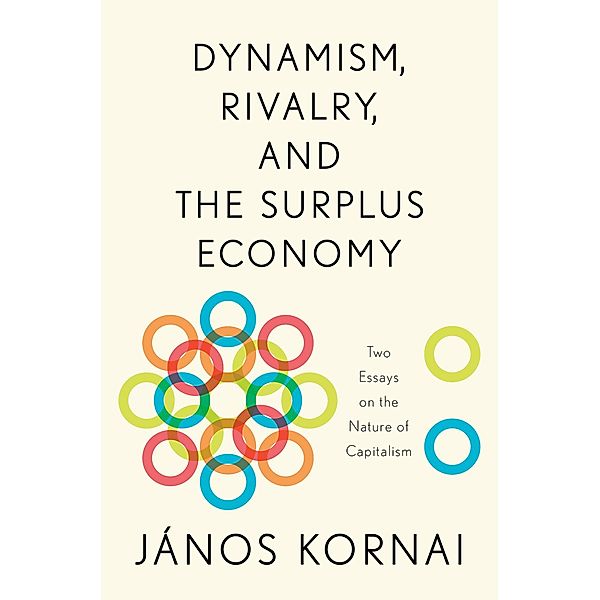 Dynamism, Rivalry, and the Surplus Economy, J?nos Kornai