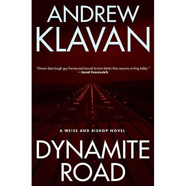 Dynamite Road / Weiss and Bishop Bd.1, Andrew Klavan