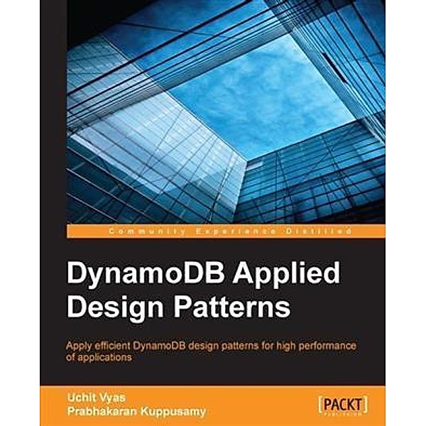 DynamoDB Applied Design Patterns, Uchit Vyas