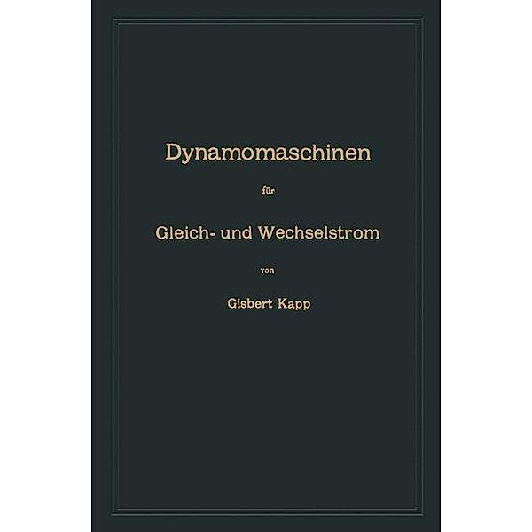 Dynamomaschinen für Gleich- und Wechselstrom, Gisbert Kapp