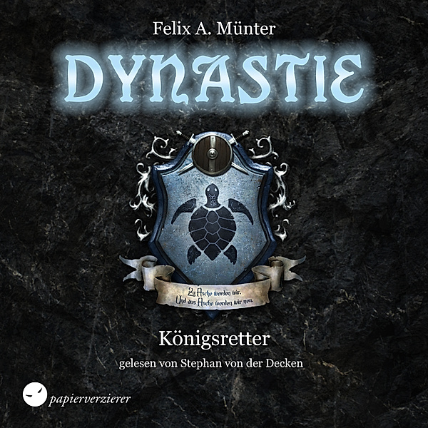 Dynastie - 1 - Königsretter, Felix A. Münter