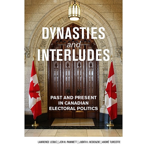 Dynasties and Interludes, Lawrence LeDuc, Judith I. McKenzie, Jon H. Pammett, André Turcotte
