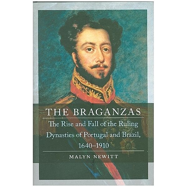 Dynasties / Braganzas, Malyn Newitt