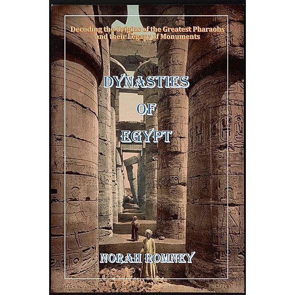 Dynasties of Egypt, Norah Romney, Dttv Publications
