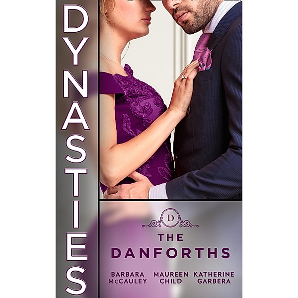 Dynasties: The Danforths: The Cinderella Scandal (Dynasties: The Danforths) / Man Beneath the Uniform / Sin City Wedding / Mills & Boon, Barbara Mccauley, Maureen Child, Katherine Garbera