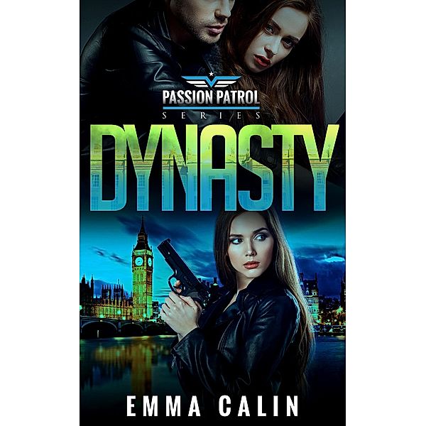 Dynasty (Passion Patrol, #3) / Passion Patrol, Emma Calin