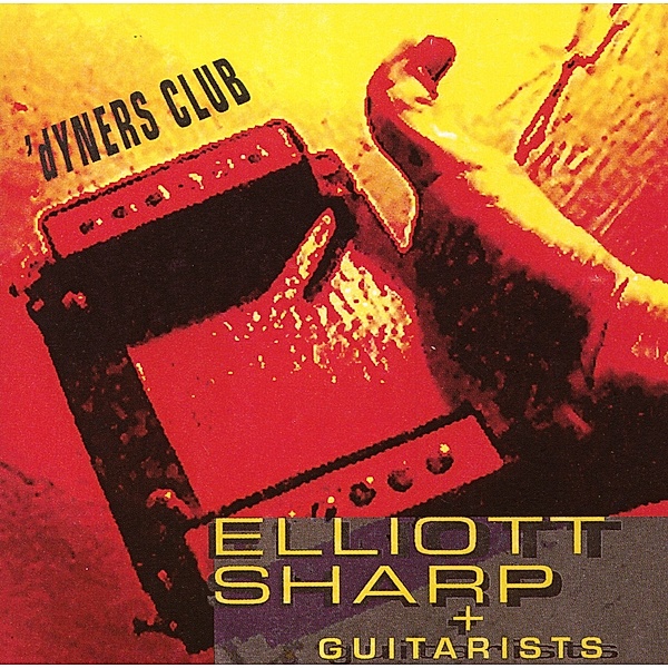 Dyners Club, Elliott Sharp
