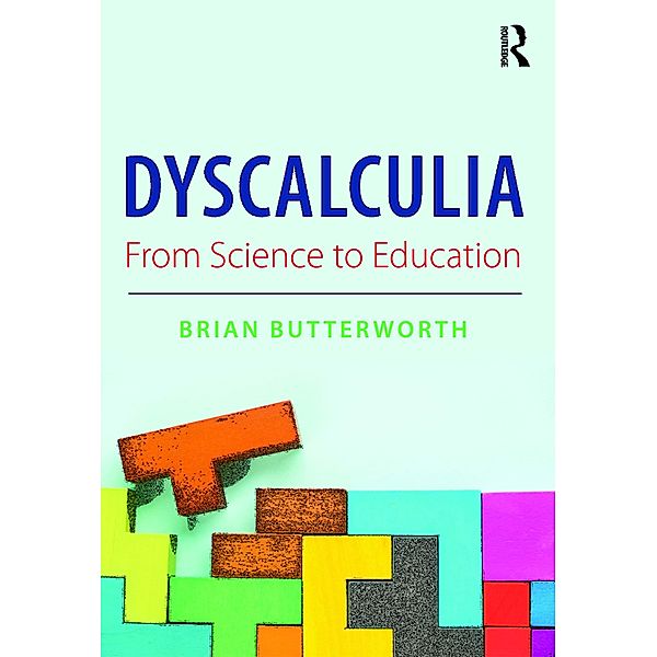 Dyscalculia: from Science to Education, Brian Butterworth