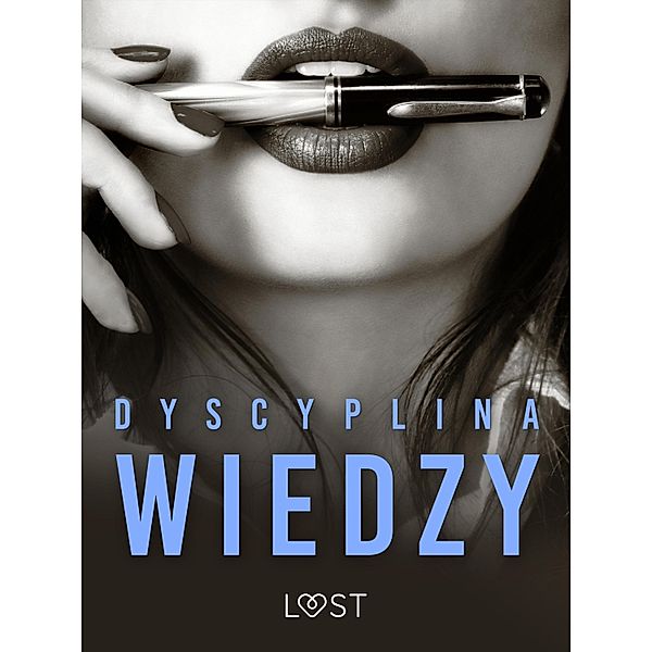 Dyscyplina wiedzy: 12 opowiadan erotycznych, SheWolf, Annah Viki M., Mila Lipa, Black Chanterelle, Catrina Curant, M. Martinez and K. Krakowiak