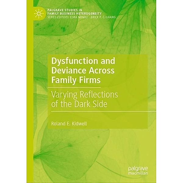 Dysfunction and Deviance Across Family Firms, Roland E. Kidwell
