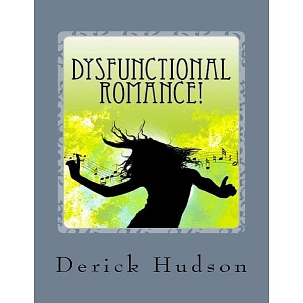 Dysfunctional Romance!, Derick Hudson